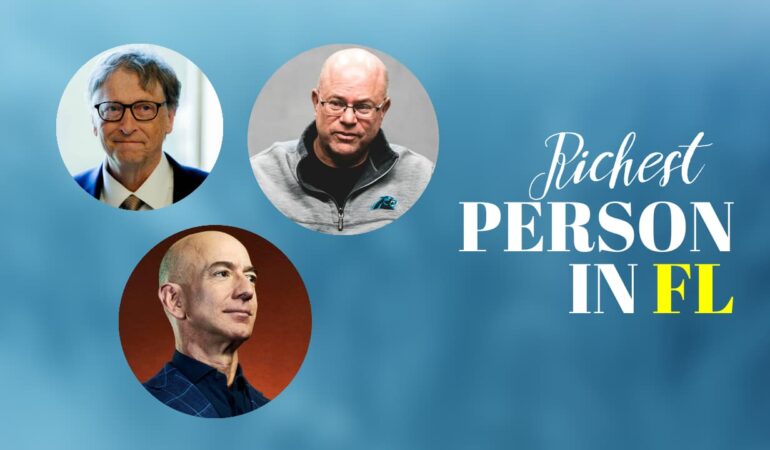 Top 15 Richest Person in Florida [Report 2022]